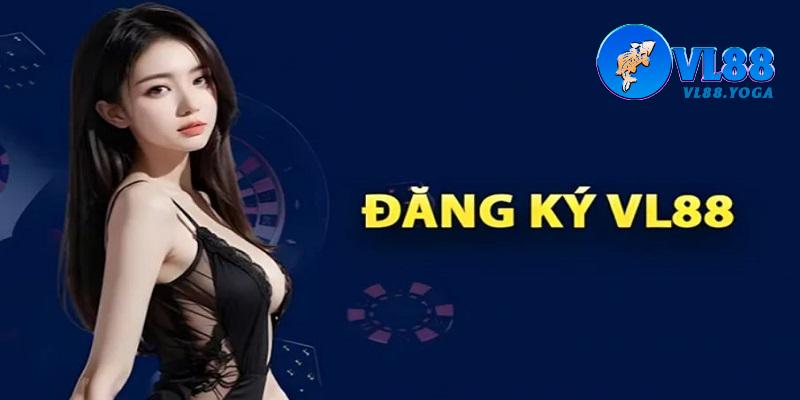 Điều kiện cần tuân thủ mới có thể đăng ký VL88 Điều kiện cần tuân thủ mới có thể đăng ký VL88